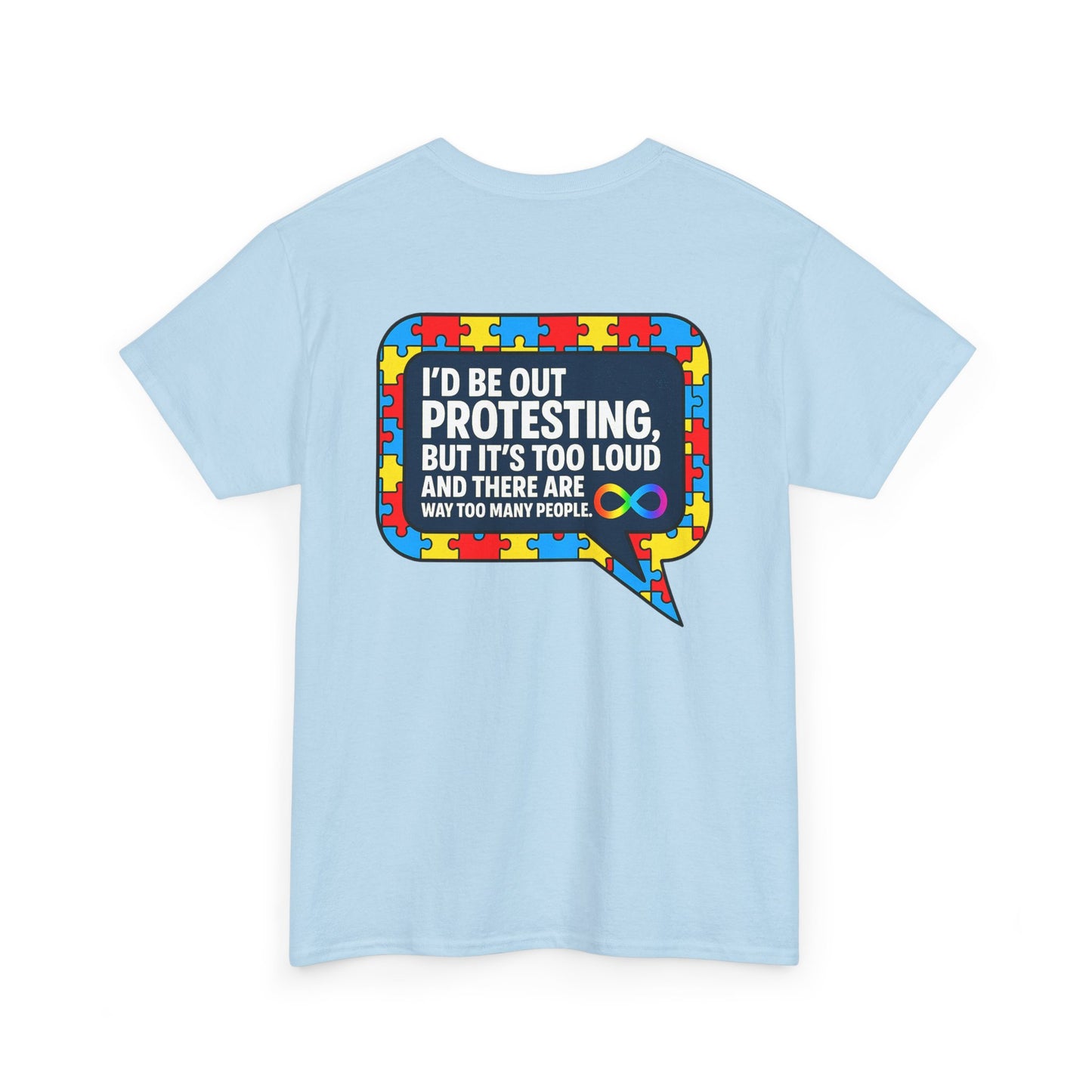 Autism Protest Statement Unisex Heavy Cotton Tee - Autism Awareness Design