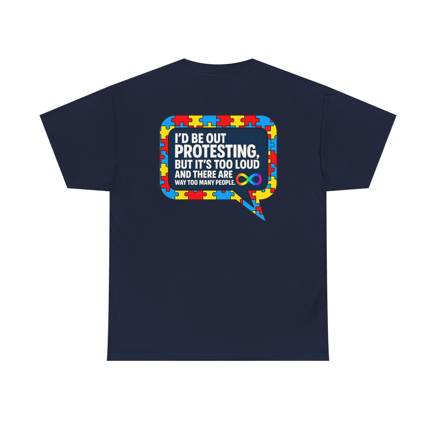 Autism Protest Statement Unisex Heavy Cotton Tee - Autism Awareness Design