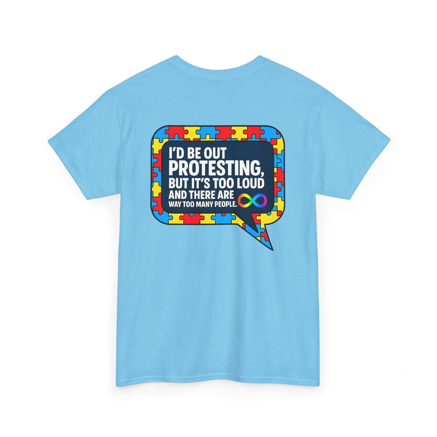 Autism Protest Statement Unisex Heavy Cotton Tee - Autism Awareness Design