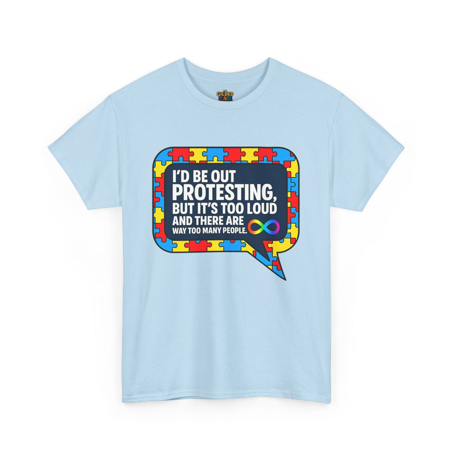 Autism Protest Statement Unisex Heavy Cotton Tee - Autism Awareness Design