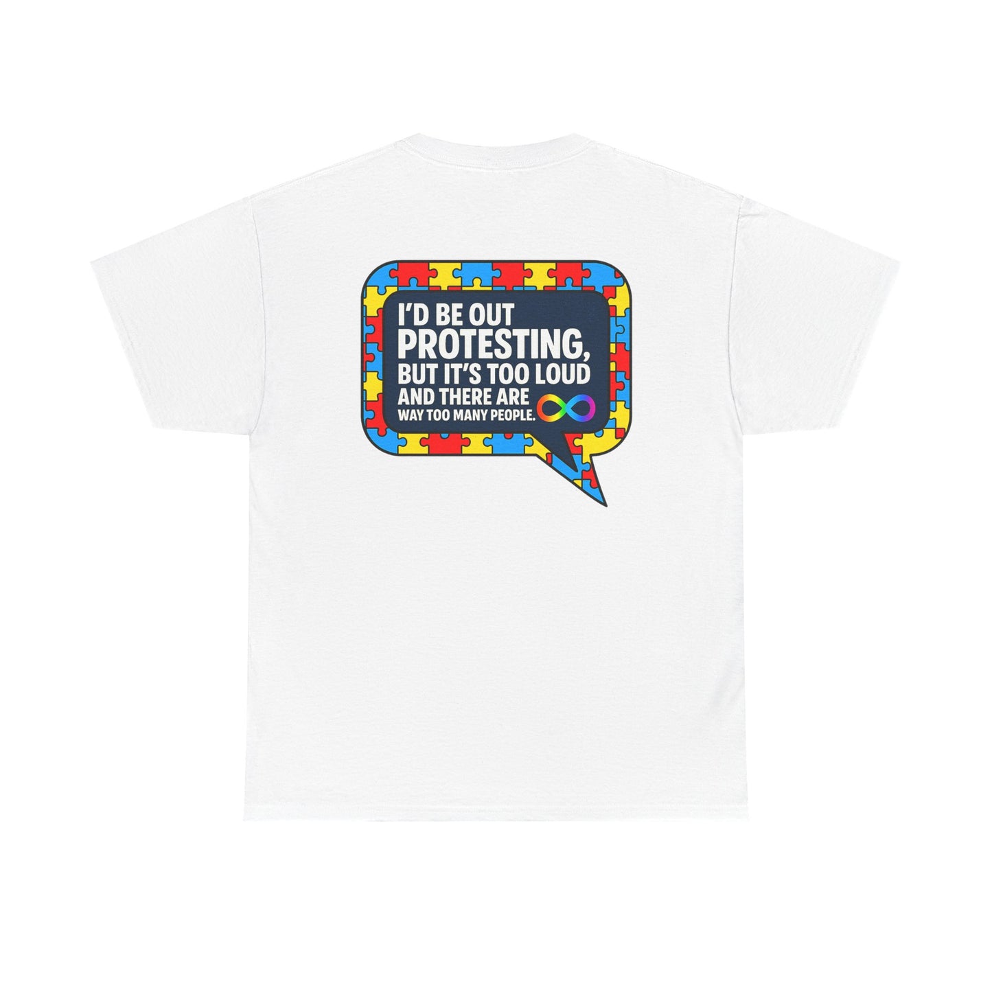 Autism Protest Statement Unisex Heavy Cotton Tee - Autism Awareness Design