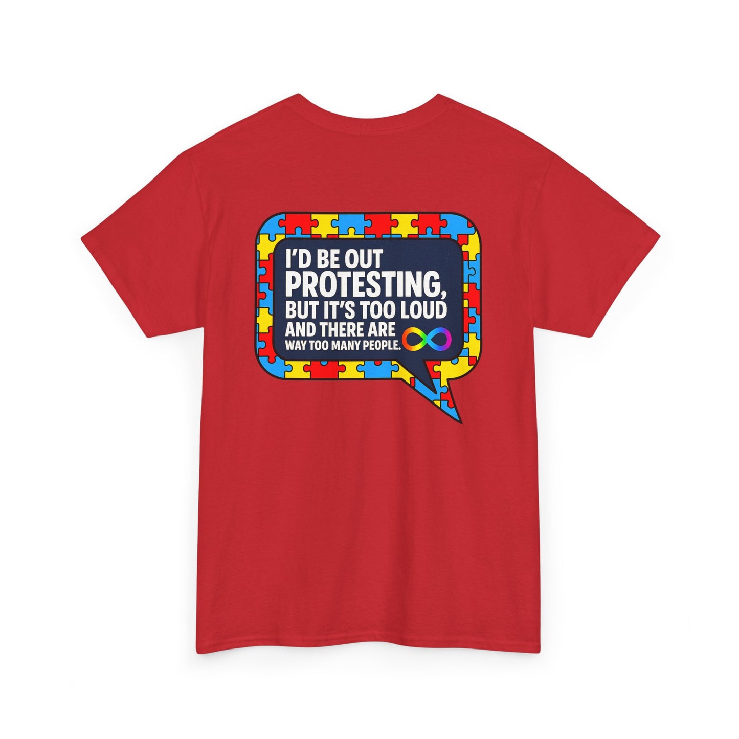 Autism Protest Statement Unisex Heavy Cotton Tee - Autism Awareness Design