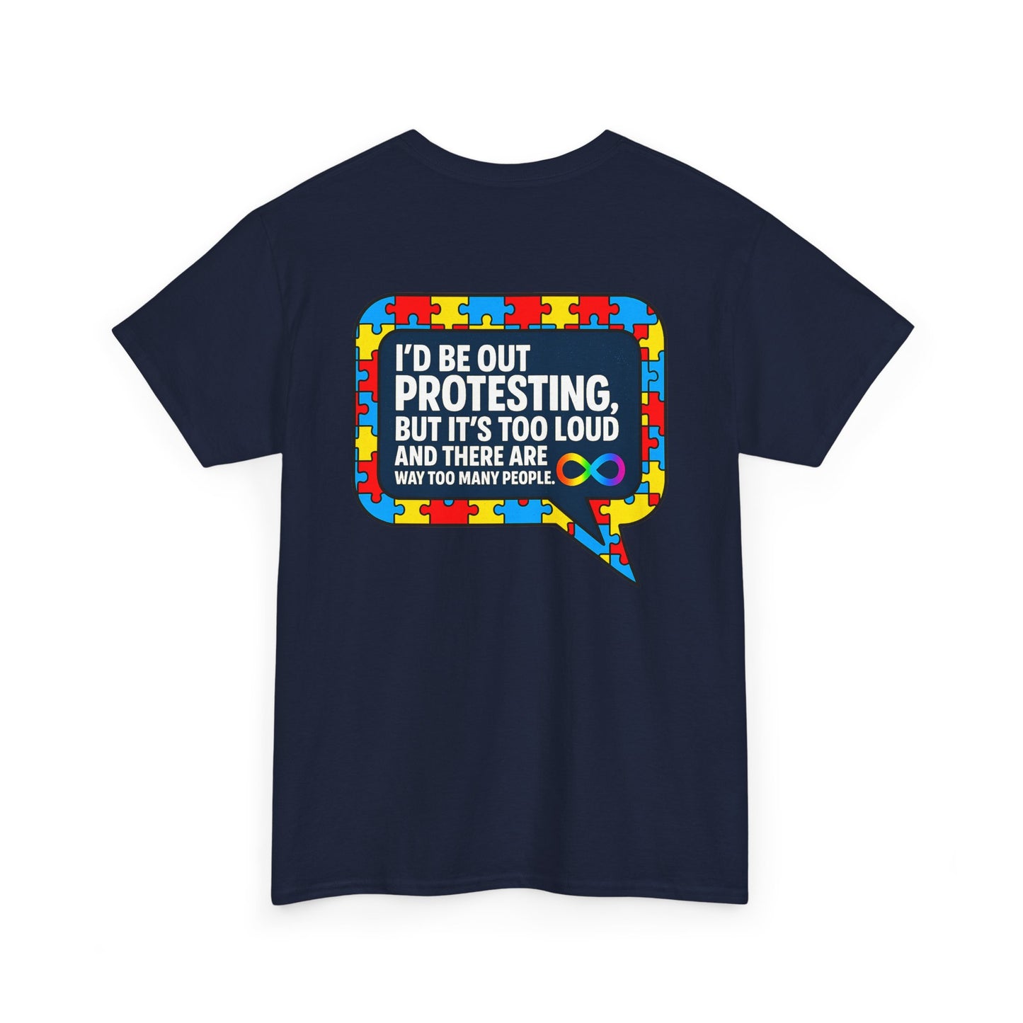 Autism Protest Statement Unisex Heavy Cotton Tee - Autism Awareness Design