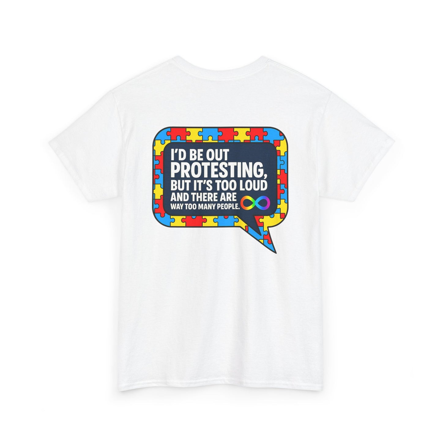 Autism Protest Statement Unisex Heavy Cotton Tee - Autism Awareness Design