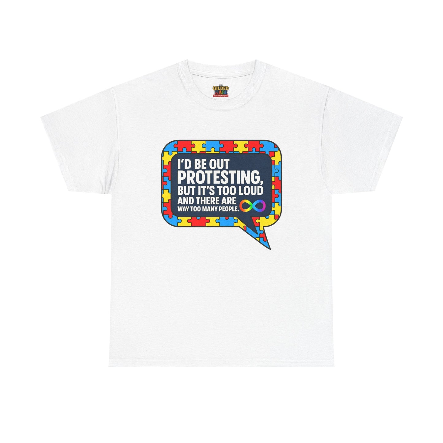 Autism Protest Statement Unisex Heavy Cotton Tee - Autism Awareness Design