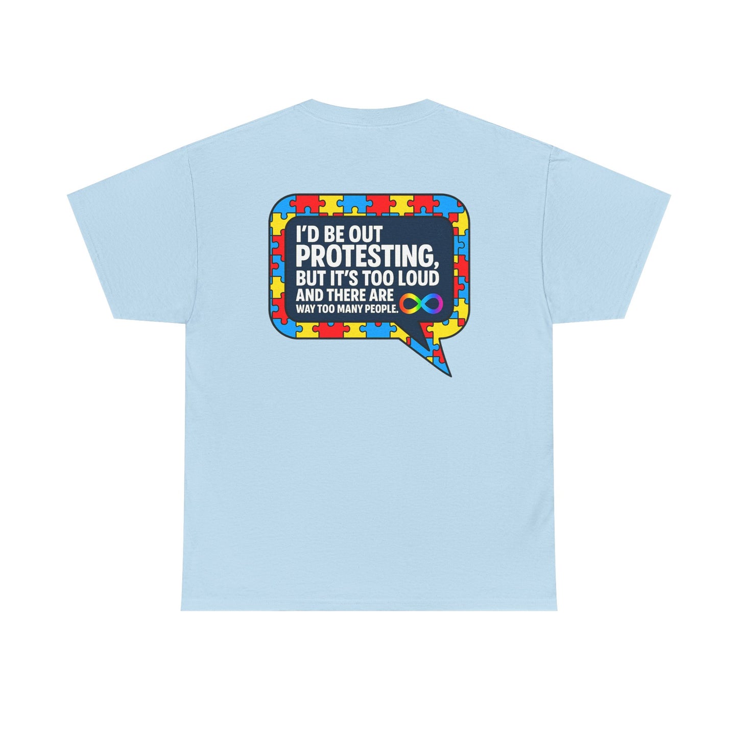 Autism Protest Statement Unisex Heavy Cotton Tee - Autism Awareness Design