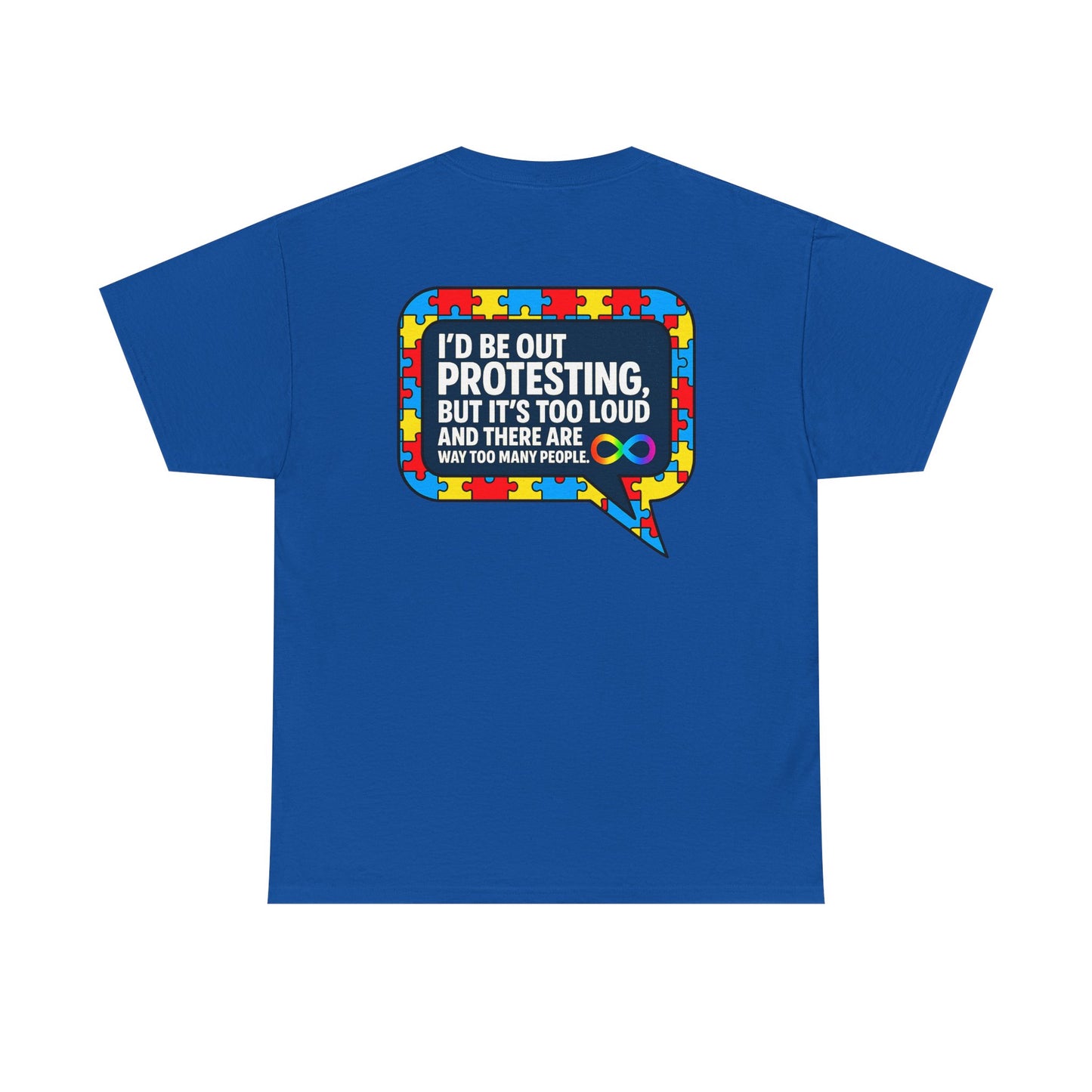 Autism Protest Statement Unisex Heavy Cotton Tee - Autism Awareness Design